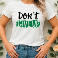 Don't Give Up Mental Health Awareness Womens T-Shirt