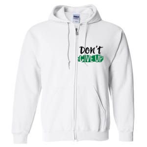 Don't Give Up Mental Health Awareness Full Zip Hoodie