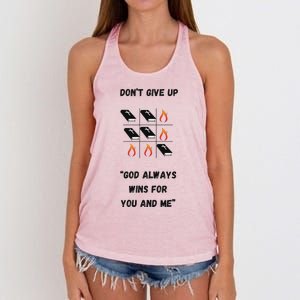 DonT Give Up God Wins For You And Me. Women's Knotted Racerback Tank