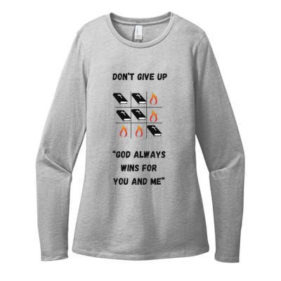 DonT Give Up God Wins For You And Me. Womens CVC Long Sleeve Shirt