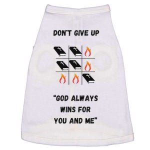 DonT Give Up God Wins For You And Me. Doggie Tank