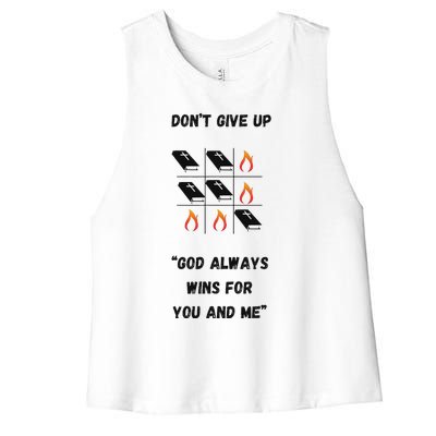 DonT Give Up God Wins For You And Me. Women's Racerback Cropped Tank