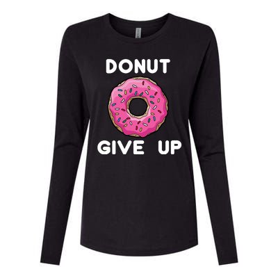 Donut Give Up Womens Cotton Relaxed Long Sleeve T-Shirt