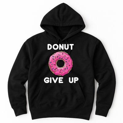 Donut Give Up Hoodie