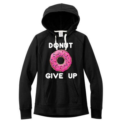 Donut Give Up Women's Fleece Hoodie