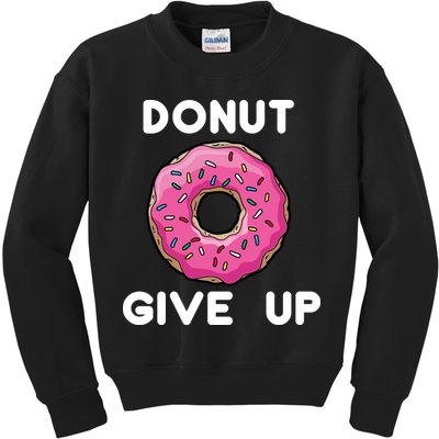 Donut Give Up Kids Sweatshirt