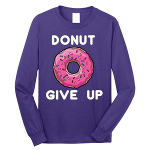 Donut Give Up Long Sleeve Shirt