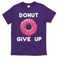 Donut Give Up T-Shirt