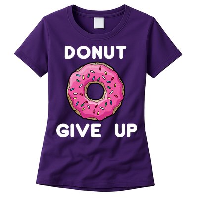 Donut Give Up Womens T-Shirt
