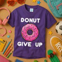 Donut Give Up Kids T-Shirt