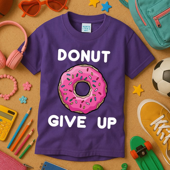 Donut Give Up Kids T-Shirt