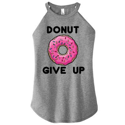 Donut Give Up Women's Perfect Tri Rocker Tank