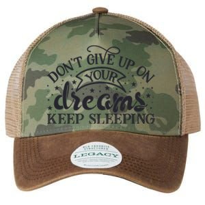 Don't Give Up On Your Dreams Keep Sleeping Sarcastic Lazy Slogan Legacy Tie Dye Trucker Hat