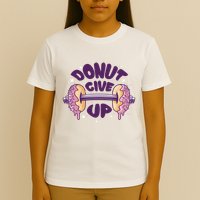 Donut Give Up Weightlifting Fitness Funny T-Shirt