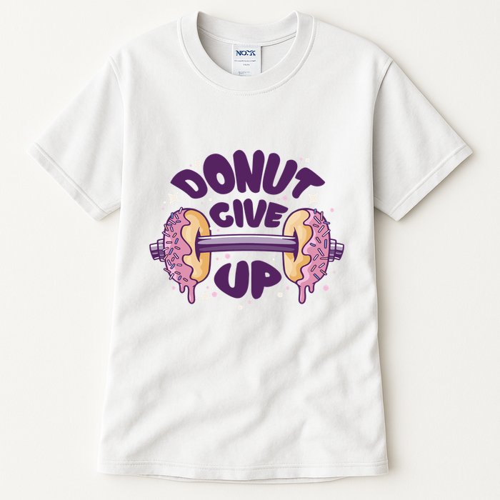 Donut Give Up Weightlifting Fitness Funny Tall T-Shirt