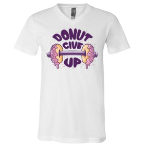 Donut Give Up Weightlifting Fitness Funny V-Neck T-Shirt