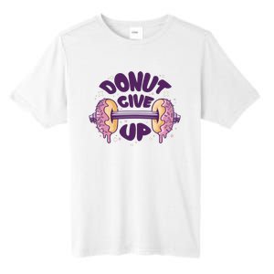 Donut Give Up Weightlifting Fitness Funny Tall Fusion ChromaSoft Performance T-Shirt