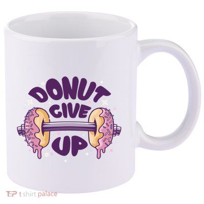 Donut Give Up Weightlifting Fitness Funny 11oz C Handle Ceramic Mug