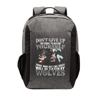DonT Give Up The Right To Defend Yourself Those Who Act Vector Backpack