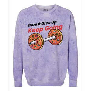 Donut Give Up Funny Fitness Gym Donut Sweets Lifting Colorblast Crewneck Sweatshirt