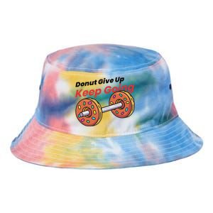 Donut Give Up Funny Fitness Gym Donut Sweets Lifting Tie Dye Newport Bucket Hat