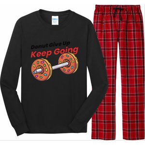 Donut Give Up Funny Fitness Gym Donut Sweets Lifting Long Sleeve Pajama Set