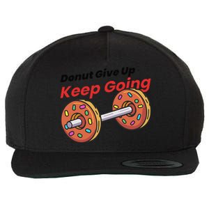 Donut Give Up Funny Fitness Gym Donut Sweets Lifting Wool Snapback Cap