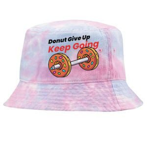 Donut Give Up Funny Fitness Gym Donut Sweets Lifting Tie-Dyed Bucket Hat