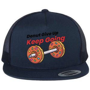 Donut Give Up Funny Fitness Gym Donut Sweets Lifting Flat Bill Trucker Hat