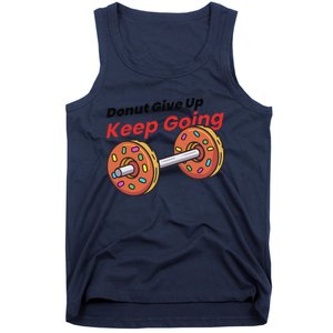 Donut Give Up Funny Fitness Gym Donut Sweets Lifting Tank Top