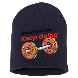 Donut Give Up Funny Fitness Gym Donut Sweets Lifting Short Acrylic Beanie