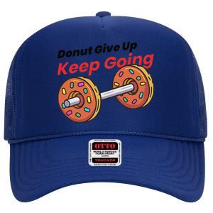 Donut Give Up Funny Fitness Gym Donut Sweets Lifting High Crown Mesh Back Trucker Hat