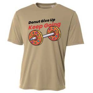 Donut Give Up Funny Fitness Gym Donut Sweets Lifting Cooling Performance Crew T-Shirt