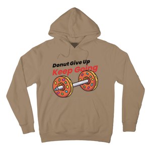 Donut Give Up Funny Fitness Gym Donut Sweets Lifting Hoodie