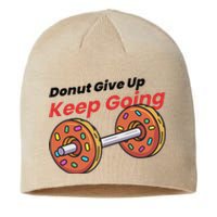 Donut Give Up Funny Fitness Gym Donut Sweets Lifting Sustainable Beanie