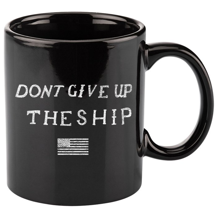 Dont Give Up The Ship Us Flag DonT Patriot Independence Gift 11oz C Handle Ceramic Mug