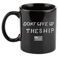 Dont Give Up The Ship Us Flag DonT Patriot Independence Gift 11oz C Handle Ceramic Mug