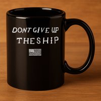 Dont Give Up The Ship Us Flag DonT Patriot Independence Gift 11oz C Handle Ceramic Mug