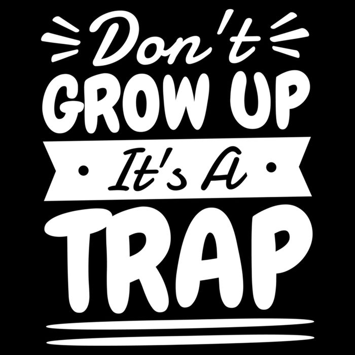Don't Grow Up It's A Trap Sarcastic Adulting Saying Gift Cooling Performance Crew T-Shirt