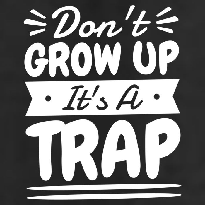 Don't Grow Up It's A Trap Sarcastic Adulting Saying Gift 11oz C Handle Ceramic Mug