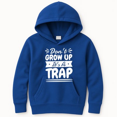 Don't Grow Up It's A Trap Sarcastic Adulting Saying Gift Kids Hoodie