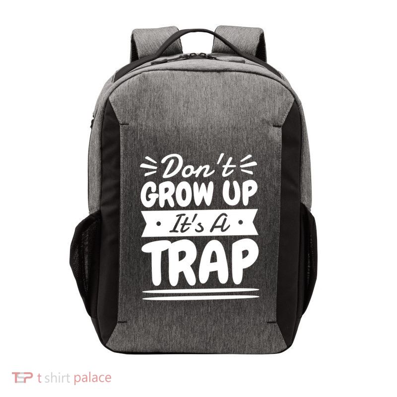 Don't Grow Up It's A Trap Sarcastic Adulting Saying Gift Vector Backpack