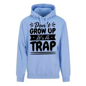 Don't Grow Up It's A Trap Sarcastic Adulting Saying Gift Unisex Surf Hoodie