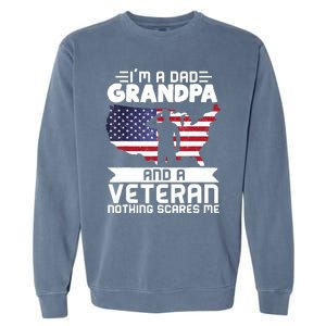 Dad Grandpa Veteran Nothing Scares Patriotic Veterans Day Garment-Dyed Sweatshirt