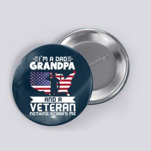 Dad Grandpa Veteran Nothing Scares Patriotic Veterans Day Button