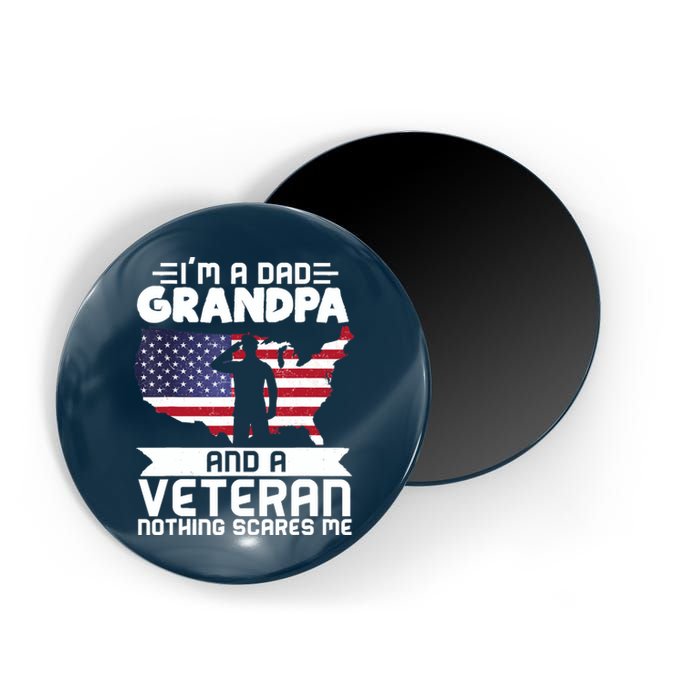 Dad Grandpa Veteran Nothing Scares Patriotic Veterans Day Magnet