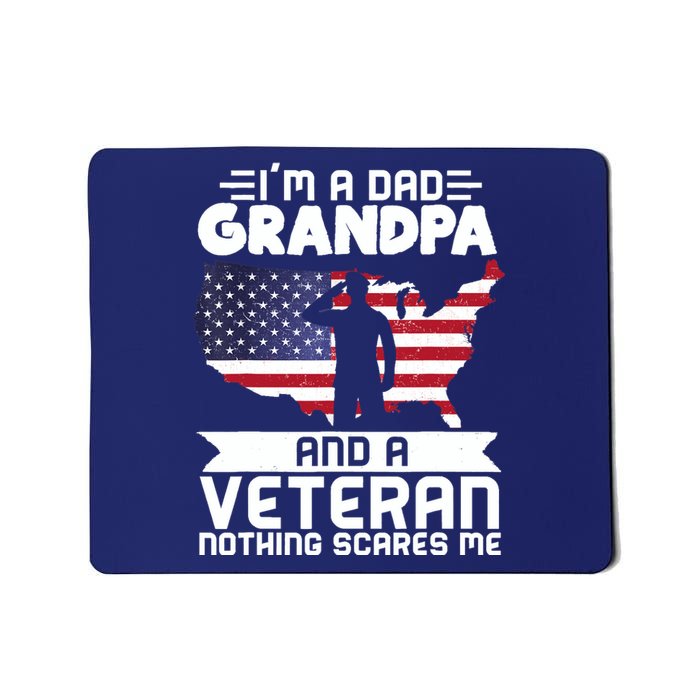 Dad Grandpa Veteran Nothing Scares Patriotic Veterans Day Mousepad