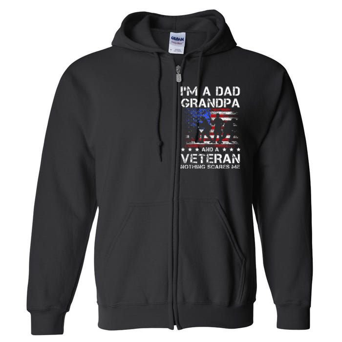 Dad Grandpa Veteran Nothing Scares Fathers Day Full Zip Hoodie