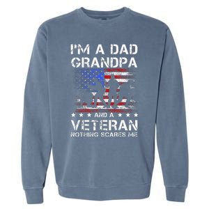 Dad Grandpa Veteran Nothing Scares Fathers Day Garment-Dyed Sweatshirt