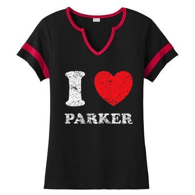 Distressed Grunge Worn Out Style I Love Parker Ladies Halftime Notch Neck Tee